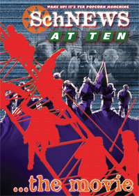 SchNEWS At Ten - The Movie